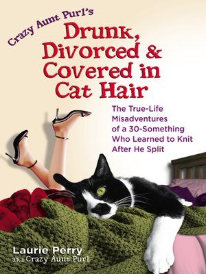 cover image of Drunk, Divorced & Covered in Cat Hair